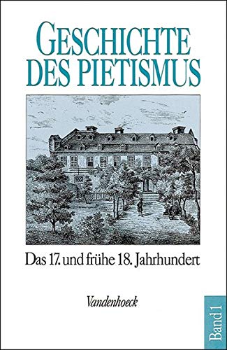 Beispielbild fr Der Pietismus vom siebzehnten bis zum frhen achtzehnten Jahrhundert zum Verkauf von Antiquarius / Antiquariat Hackelbusch
