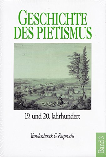 9783525553480: Der Pietismus Im Neunzehnten Und Zwanzigsten Jahrhundert: Unter Mitwirkung Von Martin Sallmann Hrsg. Von Ulrich Gabler (Geschichte Des Pietismus, 3)