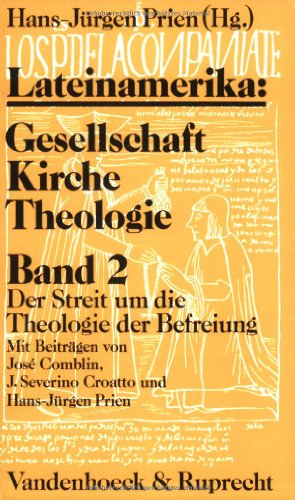 Beispielbild fr Der Streit um die Theologie der Befreiung: Bd. 2: Der Streit um die Theologie der Befreiung. Hg. Prien Band 2: Streit fr.Prs zum Verkauf von Buchmarie