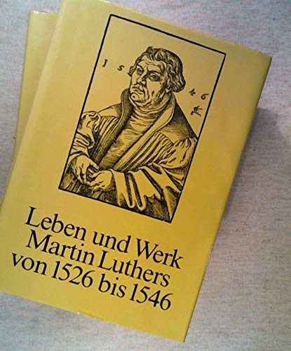 Beispielbild fr Leben und Werk Martin Luthers von 1526 bis 1546. 2 Bnde. zum Verkauf von Ingrid Wiemer