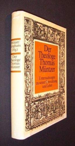 Beispielbild fr Der Theologe Thomas Mntzer. Untersuchungen zu seiner Entwicklung und Lehre zum Verkauf von medimops