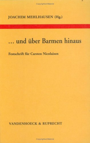 Imagen de archivo de und ber Barmen hinaus. Studien zur Kirchlichen Zeitgeschichte. Festschrift fr Carsten Nicolaisen zum 4. April 1994. Fr die Evang. Arbeitsgemeinschaft fr Kirchliche Zeitgeschichte herausgegeben. a la venta por Mller & Grff e.K.