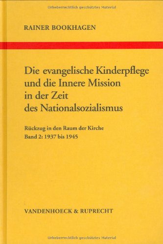 Beispielbild fr evangelische Kinderpflege und die Innere Mission in der Zeit des Nationalsozialismus zum Verkauf von ISD LLC