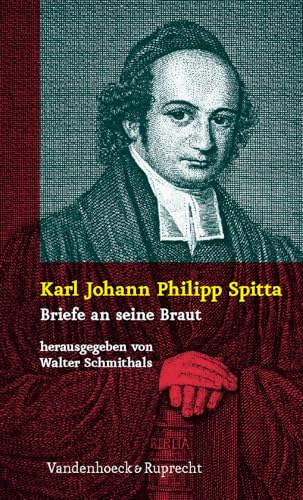 9783525557839: Karl Johann Philipp Spitta: Briefe an seine Braut (1836-1837)