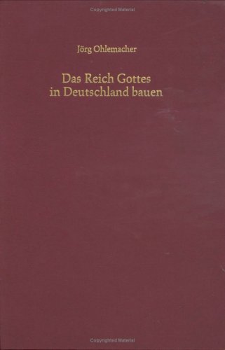 Stock image for Das Reich Gottes in Deutschland bauen for sale by medimops