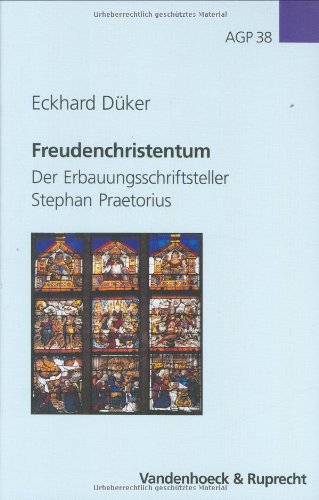 9783525558225: Freudenchristentum: Der Erbauungsschriftsteller Stephan Praetorius