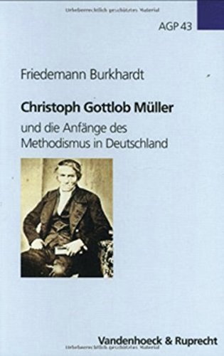 Beispielbild fr Christoph Gottlob Muller: und die Anfange des Methodismus in Deutschland (Arbeiten zur Geschichte des Pietismus) zum Verkauf von Books From California