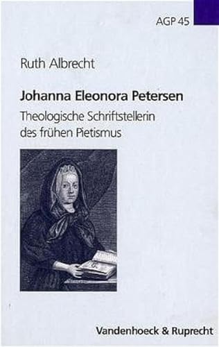Beispielbild fr Johanna Eleonora Petersen : Theologische Schriftstellerin des frhen Pietismus . zum Verkauf von Ganymed - Wissenschaftliches Antiquariat