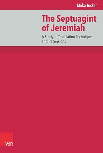 Beispielbild fr The Septuagint of Jeremiah A Study in Translation Technique and Recensions zum Verkauf von Buchpark