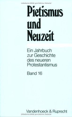 Stock image for Pietismus und Neuzeit. Ein Jahrbuch zur Geschichte des neueren Protestantismus BAND 16 von Martin Brecht, Friedrich de Boor, Rudolf Dellsperger, Ulrich Gbler, Hartmut Lehmann, Arno Sames, Hans Schneider, Udo Strter, Johannes Wallmann (Herausgeber) for sale by BUCHSERVICE / ANTIQUARIAT Lars Lutzer