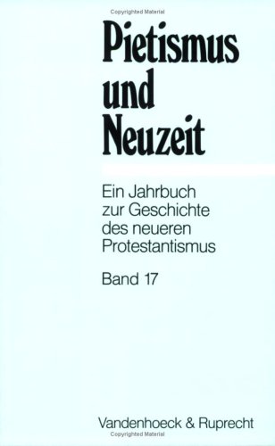 Stock image for Pietismus und Neuzeit. Ein Jahrbuch zur Geschichte des neueren Protestantismus BAND 17 Festschrift J. Wallmann von Martin Brecht, Friedrich de Boor, Rudolf Dellsperger, Ulrich Gbler, Hartmut Lehmann, Arno Sames, Hans Schneider, Udo Strter, Johannes Wallmann (Herausgeber) for sale by BUCHSERVICE / ANTIQUARIAT Lars Lutzer