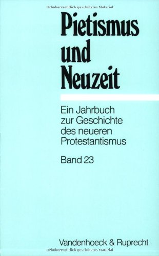 Beispielbild fr Pietismus und Neuzeit. Ein Jahrbuch zur Geschichte des neueren Protestantismus: 1997 Geisteswissenschaften Religion Theologie Christentum Missionar Diakonie Konfession Wiedergeburt Christi Eschatologie Martin Brecht (Herausgeber), Friedrich de Boor (Herausgeber), Rudolf Dellsperger (Herausgeber), Ulrich Gbler (Herausgeber), Hartmut Lehmann (Herausgeber), Arno Sames (Herausgeber), Hans Schneider (Herausgeber), Udo Strter (Herausgeber), Johannes Wallmann (Herausgeber) zum Verkauf von BUCHSERVICE / ANTIQUARIAT Lars Lutzer