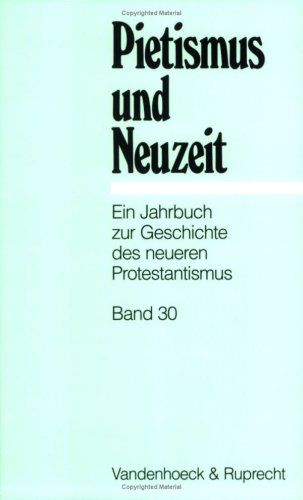 Beispielbild fr Pietismus und Neuzeit Band 30 - 2004: Ein Jahrbuch zur Geschichte des neueren Protestantismus [Soft Cover ] zum Verkauf von booksXpress