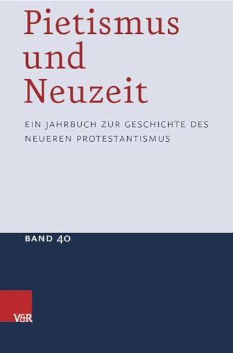 Beispielbild fr Pietismus und Neuzeit. Band 40 - 2014. zum Verkauf von SKULIMA Wiss. Versandbuchhandlung