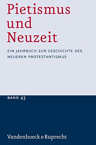 9783525559154: Pietismus Und Neuzeit Band 43 - 2017: Ein Jahrbuch Zur Geschichte Des Neueren Protestantismus (German Edition)