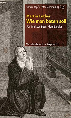 Stock image for Wie man beten soll: Fr Meister Peter den Barbier for sale by medimops