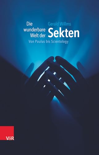 9783525560136: Die wunderbare Welt der Sekten: Von Paulus bis Scientology (German Edition)