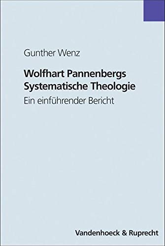 Beispielbild fr Wolfhart Pannenbergs Systematische Theologie. Ein einfhrender Bericht zum Verkauf von medimops