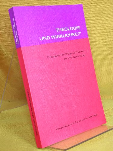 Theologie und Wirklichkeit. Festschrift. f. Wolfgang Trillhaas z. 70.Geb. Hrsg. v. Hans W.Schütte...