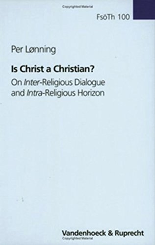 9783525562253: Is Christ a Christian?: On Inter-Religious Dialogue and Intra-Religious Horizon