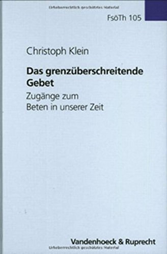 9783525563342: Forschungen zur systematischen und kumenischen Theologie: Zugnge zum Beten in unserer Zeit: 105 (Forschungen Zur Systematischen Und Okumenischen Theologie)