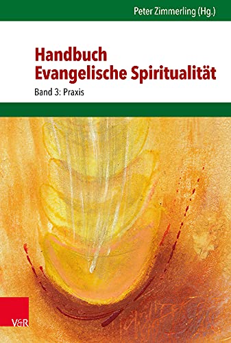 Beispielbild fr Handbuch Evangelische Spiritualitt. Band 3. zum Verkauf von SKULIMA Wiss. Versandbuchhandlung