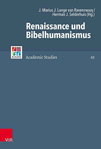 9783525564790: Renaissance und Bibelhumanismus: 65 (Refo500 Academic Studies R5as)