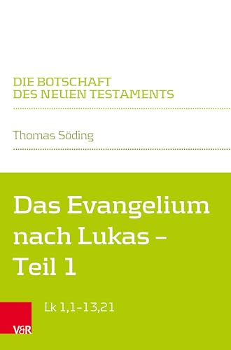 Stock image for Das Evangelium nach Lukas: Teilband 1: Lk 1,1--13,21 (Die Botschaft des Neuen Testaments): Lukas 1:1 - Lukas 13:21 for sale by Revaluation Books