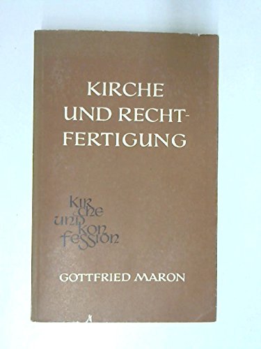 9783525565179: Kirche und Rechtfertigung. Eine kontroverstheologische Untersuchung, ausgehend von den Texten des Zweiten Vatikanischen Konzils