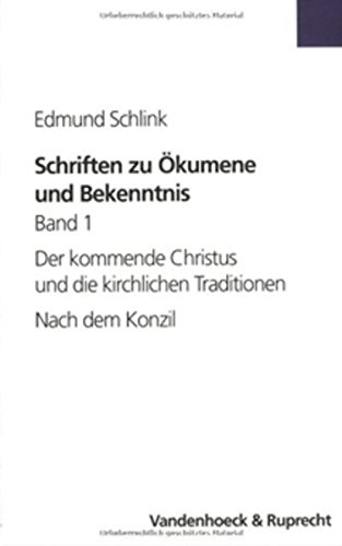 Schriften Zu Okumene Und Bekenntnis. Band 1 (Paperback) - Edmund Schlink