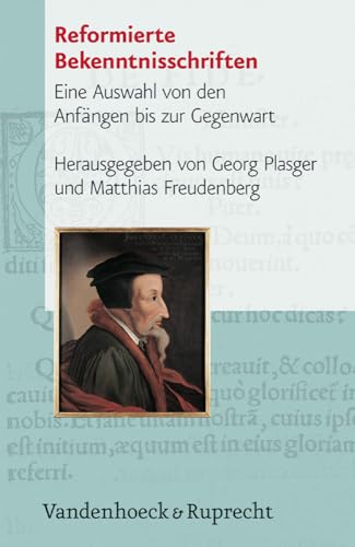 Stock image for Reformierte Bekenntnisschriften . Eine Auswahl von den Anfngen bis zur Gegenwart. for sale by Ganymed - Wissenschaftliches Antiquariat