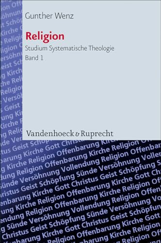 Stock image for Religion. Aspekte ihres Begriffs und ihrer Theorie in der Neuzeit (Studium Systematische Theologie) for sale by medimops