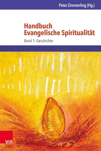 9783525567197: Handbuch Evangelische Spiritualitat: Geschichte (1)