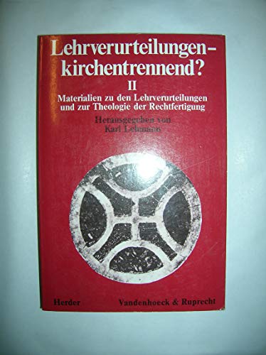 Beispielbild fr Lehrverurteilungen - kirchentrennend? II: Materialien zu den Lehrverurteilungen und zur Theologie der Rechtfertigung (Dialog der Kirchen, Band 5) zum Verkauf von Antiquariaat Schot