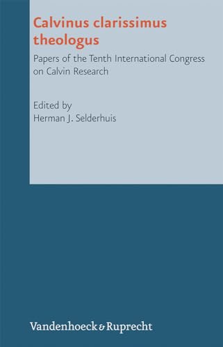 Beispielbild fr Calvinus clarissimus theologus. Papers of the Tenth International Congress on Calvin Research (Series: Reformed Historical Theology. Volume 18) zum Verkauf von Antiquariaat Schot