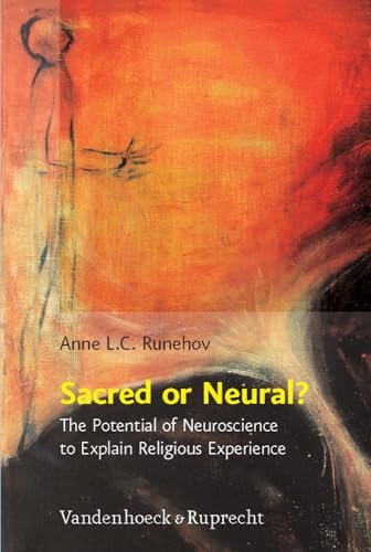 9783525569801: SACRED OR NEURAL?: The Potential of Neuroscience to Explain Religious Experience (Religion Theologie Und Naturwissenschaft / Religion Theology and Natural Science, Rthn)