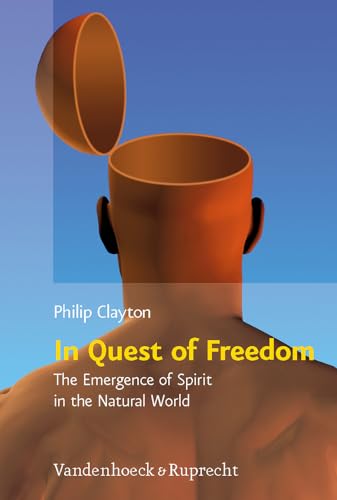 9783525569863: In Quest of Freedom: The Emergence of Spirit in the Natural World, Frankfurt Templeton Lectures 2006