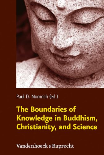 Stock image for The Boundaries of Knowledge in Buddhism, Christianity, and Science (Religion, Theologie und Naturwissenschaft /Religion, Theology, and Natural Science, Band 15) for sale by Norbert Kretschmann