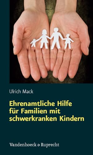 Stock image for Ehrenamtliche Hilfe fr Familien mit schwerkranken Kindern for sale by medimops