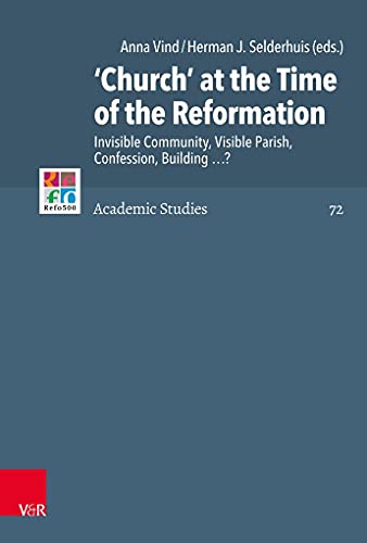 Stock image for Church  at the Time of the Reformation Invisible Community, Visible Parish, Confession, Building ? for sale by Buchpark