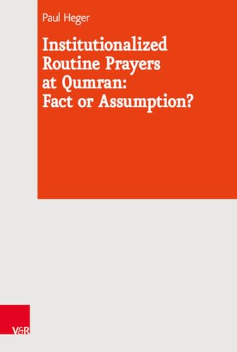 Beispielbild fr Institutionalized Routine Prayers at Qumran Fact or Assumption Journal of Ancient Judaism Supplements zum Verkauf von PBShop.store US