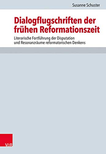 Beispielbild fr Dialogflugschriften der frhen Reformationszeit. zum Verkauf von SKULIMA Wiss. Versandbuchhandlung