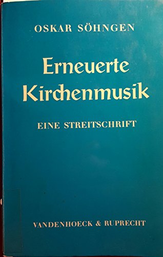 9783525571699: Erneuerte Kirchenmusik - Eine Streitschrift (Verffentlichungen der Evangelischen Gesellschaft fr Liturgieforschung, Heft 19).