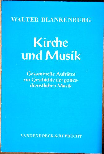 Beispielbild fr Kirche und Musik. Gesammelte Aufstze zur Geschichte der gottesdienstlichen Musik. Zu seinem 75. Geburtstag hrsg. v. E. Hbner und R. Steiger. zum Verkauf von Musikantiquariat Bernd Katzbichler