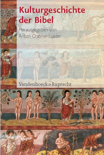 Kulturgeschichte der Bibel - Grabner-Haider, Anton