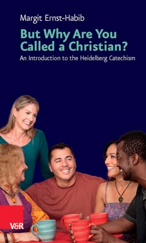 But Why Are You Called a Christian? an Introduction to the Heidelberg Cathechism [Paperback] Erns...