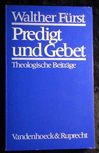 Beispielbild fr Predigt und Gebet. Theologische Beitrge. zum Verkauf von Grammat Antiquariat