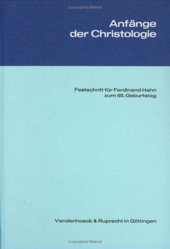 9783525581575: Anfnge der Christologie. Festschrift fr Ferdinand Hahn zum 65. Geburtstag