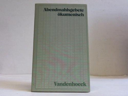 Stock image for Abendmahlsgebete kumenisch for sale by Versandantiquariat Felix Mcke