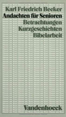 9783525593165: Andachten Fur Senioren: Betrachtungen, Kurzgeschichten, Bibelarbeit (Gottingische Gelehrte Anzeigen)